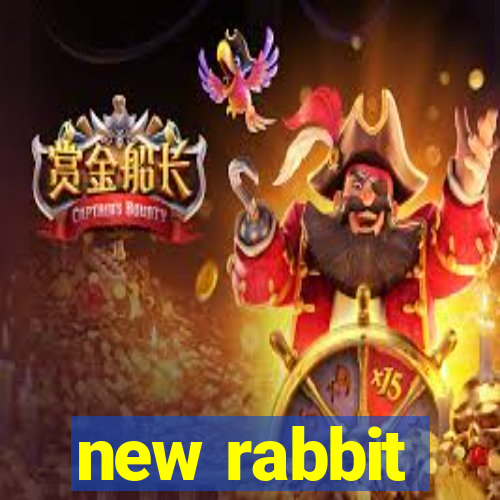 new rabbit